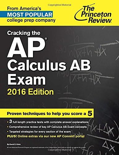 Cracking the AP Calculus AB Exam, 2016 Edition (College Test Preparation) (Princeton Review: Cracking the AP Calculus, AB &amp; BC)