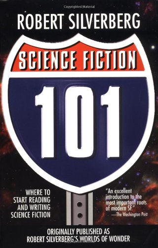Science Fiction: 101: Robert Silverberg's Worlds of Wonder