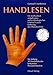 Handlesen: Ein methodisch aufgebautes astro-chirologisches Lehrbuch unter Einbezug des Planeten Erde by 