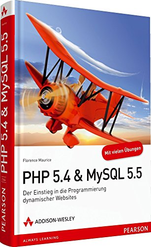 PHP 5.4 & MySQL 5.5: Der Einstieg in die Programmierung dynamischer Websites (Open Source Library) von Florence Maurice (1. Juni 2012) Gebundene Ausgabe