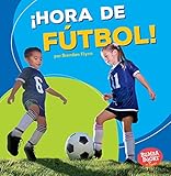 Image de Hora de Futbol! (Soccer Time!) (Bumba Books En Español: ¡hora De Deportes! / Sports Time!)