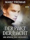 Bücher Neuerscheinungen 2022 - Der Pakt der Nacht: Die Söhne des Mondes Band 1 von Marc Thomas