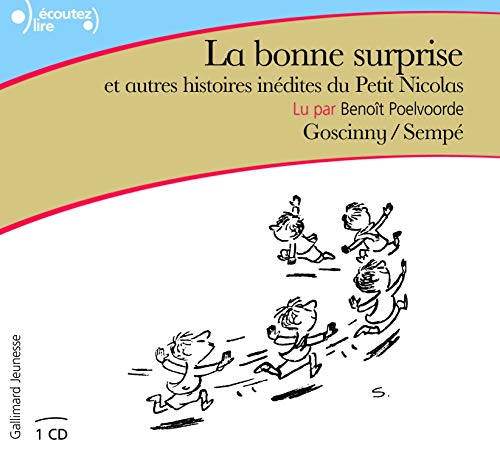 La bonne surprise et autres histoires inédites du Petit Nicolas La bonne surprise et autres histoires inédites du Petit Nicolas