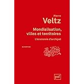 Mondialisation, villes et territoires: L'économie d'archipel