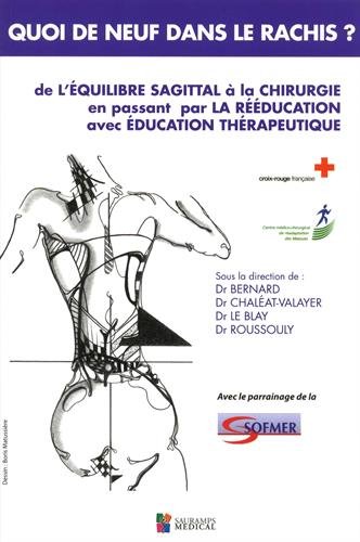 Quoi de neuf dans le rachis ? : De l'équilibre sagittal à la chirurgie en passant par la rééducation avec éducation thérapeutique gratuit