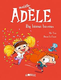 jaquette livre Mortelle Adèle, Tome 13: Big bisous baveux