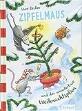 Zipfelmaus und der wunderbare Weihnachtsplan (Zipfelmaus' Abenteuer) by