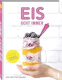 Image de Eis geht immer: Eis selber machen - 150 einfache Rezepte für zu Hause