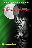 Die Myrnengöttin: Die Krosann-Saga - Königsweg I von Sam Feuerbach