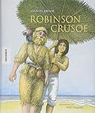 Robinson Crusoe (Knesebeck Kinderbuch Klassiker / Ingpen) by Daniel Defoe, Willi Glasauer