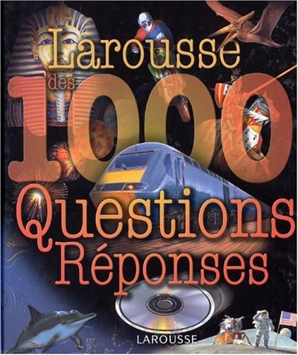 couverture de : Larousse des 1000 questions r&eacute;ponses
