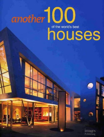 Download Another 100 of the World's Best Houses (Architecture) Download Another 100 of the World's Best Houses (Architecture)