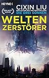 Weltenzerstörer: Novelle von Cixin Liu