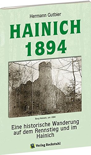 Der Hainich 1894. Eine historische Wanderung durch den Hainich