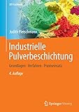 pulverlack shop  Industrielle Pulverbeschichtung: Grundlagen,Verfahren, Praxiseinsatz (JOT-Fachbuch)