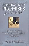 Image de Personalized Promises for Fathers: Distinctive Scriptures Personalized and Written As a Declaration of Faith for Your Life