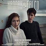 Blind for the Moment - Hannah & Falco