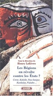 jaquette livre Les Régions en révolte contre les Etats ? Corse, Kabylie, Pays basque, Kurdistan, Flandre, etc