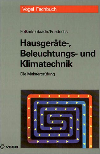 Preisvergleich Produktbild Die Meisterprüfung, Hausgeräte-, Beleuchtungs- und Klimatechnik