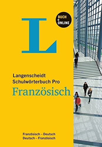 Langenscheidt Schulwörterbuch Pro Französisch - Buch mit Online-Anbindung: Französisch-Deutsch/Deutsch-Französisch (Langenscheidt Schulwörterbücher Pro)