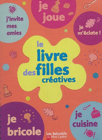 couverture de : Le Livre des filles cr&eacute;atives