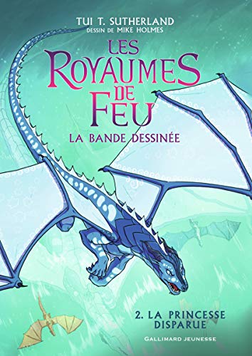 Les Royaumes de Feu en Bande Dessinée Tome 2 : La Princesse Disparue Les Royaumes de Feu en Bande Dessinée Tome 2 : La Princesse Disparue