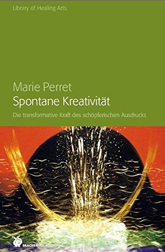 Download Spontane Kreativität (Library of Healing Arts, Band 4) Download Spontane Kreativität (Library of Healing Arts, Band 4)