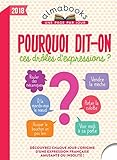 ALMANACH - Almabook Pourquoi dit-on ces drôles d'expressions ? 2018