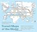 Transit Maps of the World: Expanded and Updated Edition of the World
