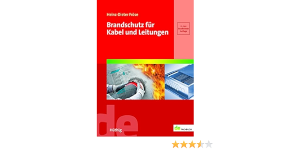 Brandschutz Fur Kabel Und Leitungen De Fachwissen Amazon De Heinz Dieter Frose Bucher