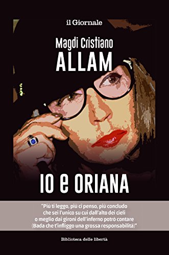 Io e Oriana Io e Oriana