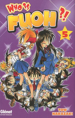 Who is Fuoh ?! — Tome 5