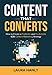 Content That Converts: How to Build a Profitable and Predictable B2B Content Marketing Strategy (English Edition) by 