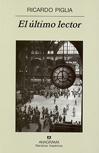 El último lector (Narrativas hispánicas)