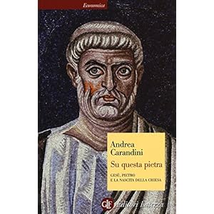 Su questa pietra. Gesù, Pietro e la nascita della Chiesa