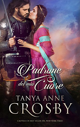 Tanya Anne Crosby - Padrone del mio cuore (2017)