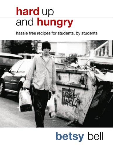 Download Hard Up And Hungry: Hassle free recipes for students, by students Download Hard Up And Hungry: Hassle free recipes for students, by students