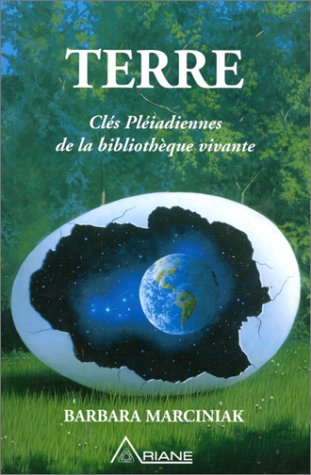 Terre - Clés Pléiadiennes de la bibliothèque vivante Terre - Clés Pléiadiennes de la bibliothèque vivante