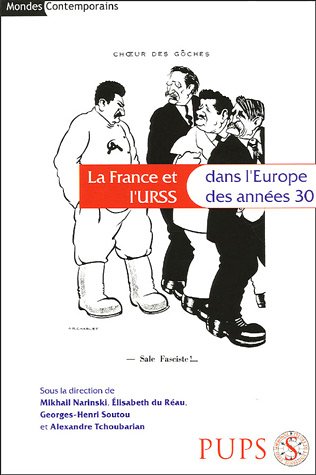 Download La France et l'URSS : Dans l'Europe des années 30 Download La France et l'URSS : Dans l'Europe des années 30