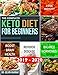 Produktbild The Complete Keto Diet For Beginners: Your Essential Guide To Lose Weight, Balance Hormones, Boost Brain Health And Reverse Disease | Guide + Cookbook
