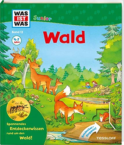 WAS IST WAS Junior Band 12. Wald: Welche Bäume wachsen im Wald? Wer räumt den Wald auf? (WAS IST WAS Junior Sachbuch, Band 12)