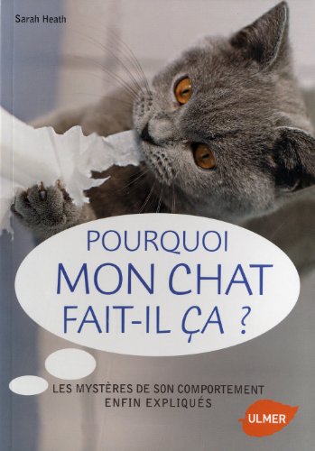 couverture de : Pourquoi mon chat fait-il &ccedil;&agrave; ?