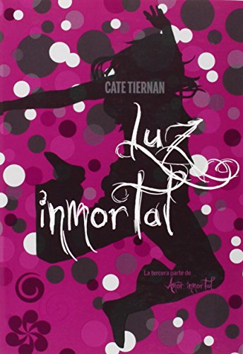 Luz inmortal (saga amor inmortal)