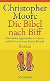 Image de Die Bibel nach Biff. Die wilden Jugendjahre von Jesus, erzählt von seinem besten Freund