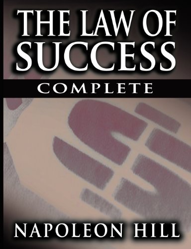 The Law of Success In Sixteen Lessons by Napoleon Hill (Complete, Unabridged) livre