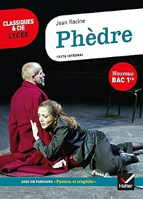 Hatier Phèdre (Bac 2020): suivi du parcours d'histoire littéraire sur la tragédie au XVIIe siècle