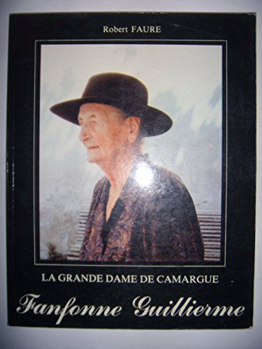 couverture de : Fanfonne Guillierme la grande dame de Camargue
