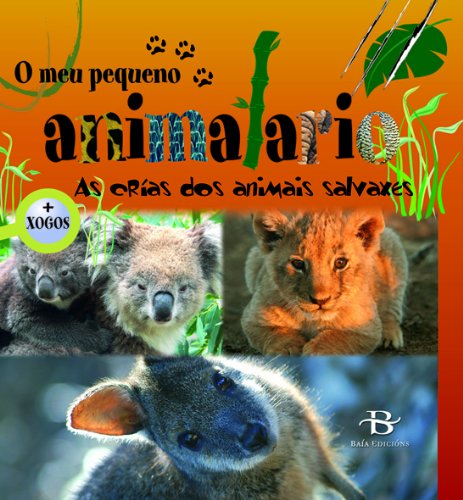 O meu pequeno animalario: As crías dos animais salvaxes
