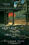 Too Late for the Festival: An American Salary Woman in Japan (English Edition) by
