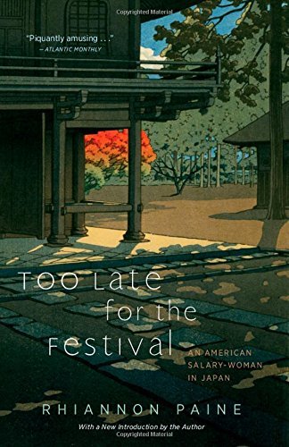 Too Late for the Festival: An American Salary Woman in Japan (English Edition)